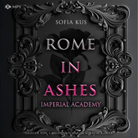 Rome in Ashes - Imperial Academy, Buch 1 (ungekürzt) - Sofia Kus - Hörbuch