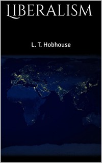 Liberalism - L. T. Hobhouse - E-Book