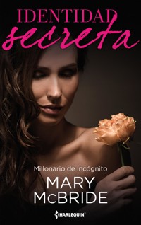 Millonario de incógnito - Mary Mcbride - E-Book