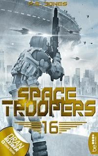 Space Troopers - Folge 16 - P. E. Jones - E-Book