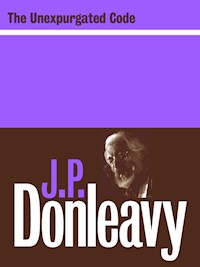 The Unexpurgated Code - J.P. Donleavy - E-Book