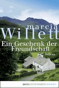 Ein Geschenk der Freundschaft - Marcia Willett - E-Book