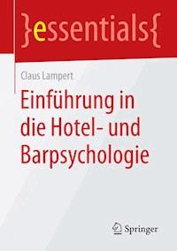 Einführung in die Hotel- und Barpsychologie - Claus Lampert - E-Book