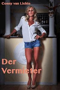 Der Vermieter - Conny van Lichte - E-Book