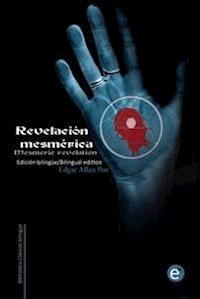 Revelación mesmérica/Mesmeric revelation - Edgar Allan Poe - E-Book