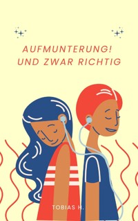 Aufmunterung - und zwar richtig! - Tobias Hopfmüller - E-Book