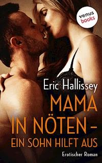 Mama in Nöten - Ein Sohn hilft aus - Eric Hallissey - E-Book