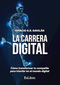 La carrera digital - Ignacio G.R. Gavilán - E-Book
