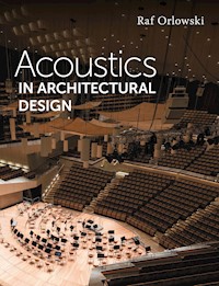 Acoustics in Architectural Design - Raf Orlowski - E-Book