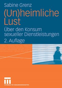 (Un)heimliche Lust - Sabine Grenz - E-Book