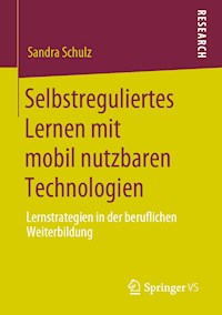 Selbstreguliertes Lernen mit mobil nutzbaren Technologien - Schulz Sandra - E-Book
