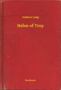 Helen of Troy - Andrew Lang - E-Book