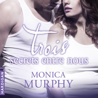 Trois secrets entre nous - Monica Murphy - Hörbuch