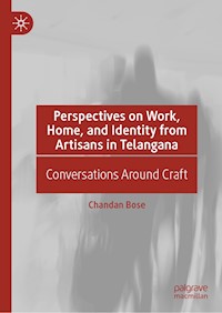 Perspectives on Work, Home, and Identity From Artisans in Telangana - Chandan Bose - E-Book