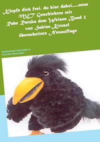 Klopfe dich frei, du bist dabei.....neue MET Geschichten mit Rabe Ratzka dem Weisen Band 2 - Sabine Krusel - E-Book