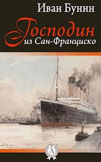 Господин из Сан-Франциско - Иван Бунин - E-Book