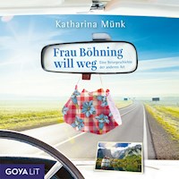 Frau Böhning will weg - Katharina Münk - Hörbuch