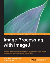 Image Processing with ImageJ - José María Mateos-Pérez - E-Book