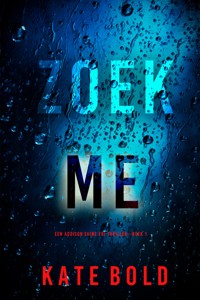 Zoek Me (Een Addison Shine FBI Thriller—Boek 1) - Kate Bold - kostenlos E-Book