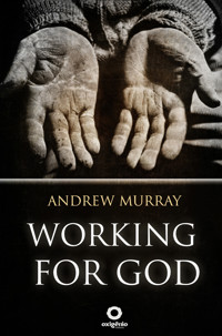 Working for God - Andrew Murray - E-Book