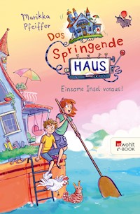 Das Springende Haus. Einsame Insel voraus! - Marikka Pfeiffer - E-Book