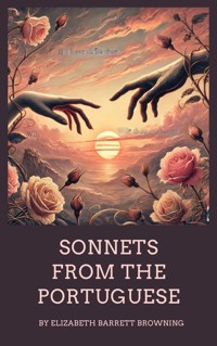 Sonnets from the Portuguese - Elizabeth Barrett Browning - E-Book