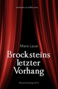 Brocksteins letzter Vorhang – Ein Braunschweig-Krimi - Mara Laue - E-Book