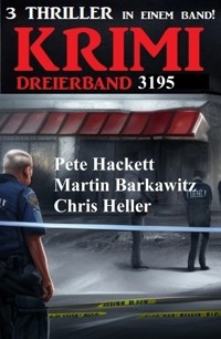 Krimi Dreierband 3195 - Chris Heller - kostenlos E-Book
