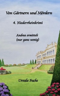 Von Gärtnern und Mördern - Ursula Fuchs - E-Book