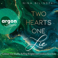 Two Hearts, One Lie - Glencoe View, Band 1 (Ungekürzte Lesung) - Nina Bilinszki - Hörbuch