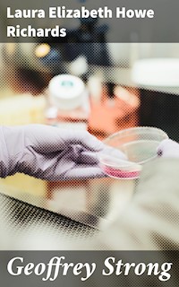Geoffrey Strong - Laura Elizabeth Howe Richards - E-Book