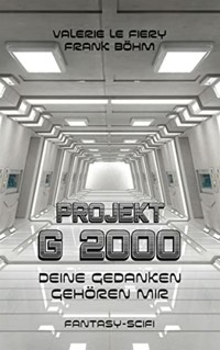 Projekt G2000 - Frank Böhm - E-Book