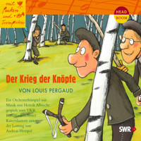 ...mit Pauken und Trompeten, Der Krieg der Knöpfe - Louis Pergaud - Hörbuch