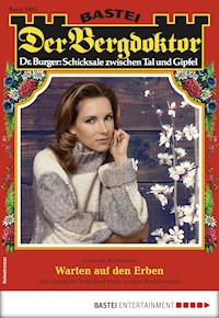 Der Bergdoktor 1895 - Andreas Kufsteiner - E-Book