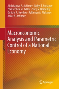 Macroeconomic Analysis and Parametric Control of a National Economy - Abdykappar A. Ashimov - E-Book