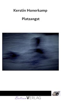Platzangst - Kerstin Honerkamp - E-Book