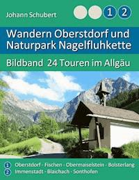 Wandern Oberstdorf und Naturpark Nagelfluhkette - Johann Schubert - E-Book