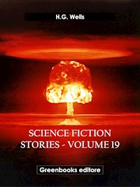 Science fiction stories - Volume 19 - H G Wells - E-Book
