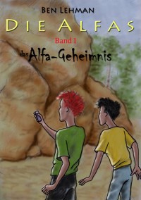 Das Alfa-Geheimnis - Ben Lehman - E-Book