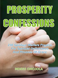 Prosperity confessions - Moses Omojola - E-Book
