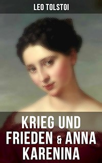 Krieg und Frieden & Anna Karenina - Leo Tolstoi - E-Book
