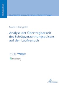 Analyse der Übertragbarkeit des Schrägverzahnungspulsens auf den Laufversuch - Markus Rüngeler - E-Book