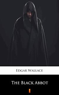 The Black Abbot - Edgar Wallace - E-Book