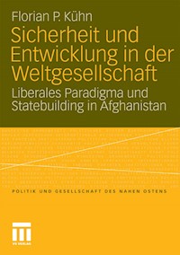 Sicherheit und Entwicklung in der Weltgesellschaft - Florian Kühn - E-Book