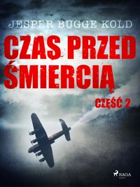 Czas przed śmiercią: część 2 - Jesper Bugge Kold - E-Book