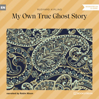 My Own True Ghost Story (Unabridged) - Rudyard Kipling - Hörbuch