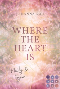 Where the Heart Is. Nelly und Fynn - Johanna Rau - E-Book
