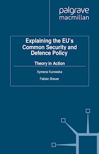 Explaining the EU's Common Security and Defence Policy -  - E-Book