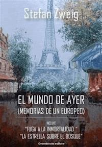 El mundo de ayer: memorias de un europeo - Zweig Stefan - E-Book