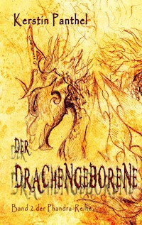 Der Drachengeborene - Kerstin Panthel - E-Book